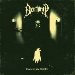 The Deathtrip : Deep Drone Master